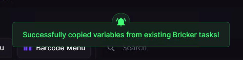 Notification reading 'Successfully copied variables from existing Bricker tasks!' over the Item Addition toolbar